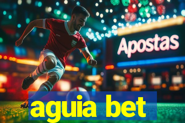 aguia bet